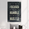 Stay Humble, Stay Focused, Always Hustle